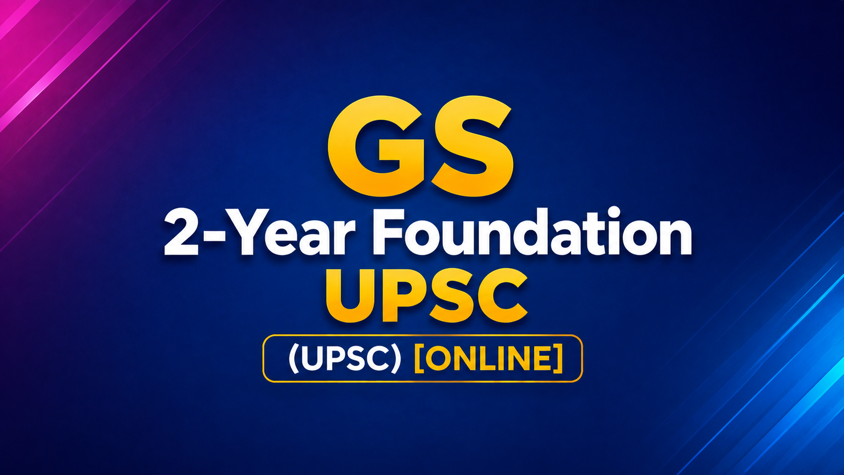 GS 2-Year Foundation UPSC